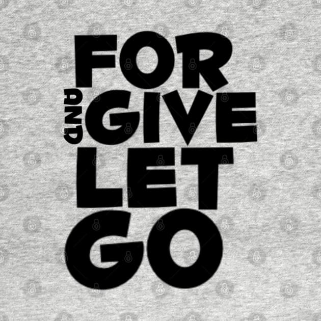 Forgive and let go by SAN ART STUDIO 